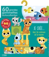 Je crée... avec les animaux de la maison : 60 grandes gommettes autocollantes - Marta Sorte