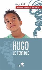 Hugo le terrible - Maryse Condé
