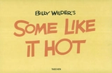 Bill Wilder's, Some like it hot : the funniest film ever made : the complete book - Billy Wilder