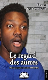 Le regard des autres - Edouard Kali-Tchikati