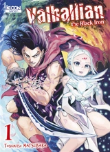 Valhallian the black iron. Vol. 1 - Toshimitsu Matsubara