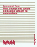 Marx au pays des soviets ou Les deux visages du communisme - Emmanuel Barot