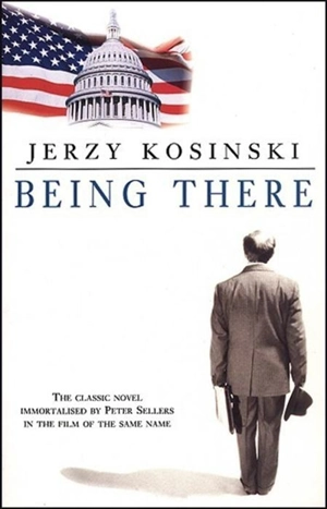 Being There - Jerzy Nikodem Kosinski