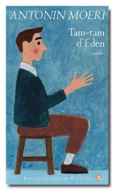 Tam-tam d'Eden - Antonin Moeri