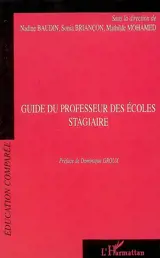 Guide du professeur des écoles stagiaire à l'IUFM et regards sur les formations d'enseignants à l'étranger - Institut universitaire de formation des maîtres (Versailles). Centre de Cergy