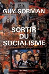 Sortir du socialisme - Guy Sorman