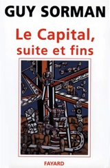 Le Capital, suite et fins - Guy Sorman