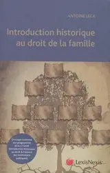 Introduction historique au droit de la famille - Antoine Leca
