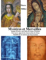 Mystères et Merveilles - Pierre Milliez