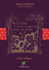Histoires à raconter en regardant tomber la neige : contes nordiques - Michèle Simonsen