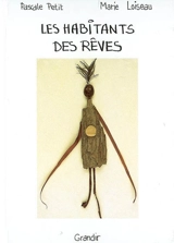 Les habitants des rêves - Pascale Petit