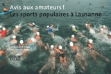 Avis aux amateurs ! : les sports populaires à Lausanne