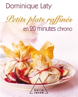 Petits plats raffinés en 20 minutes chrono - Dominique Laty