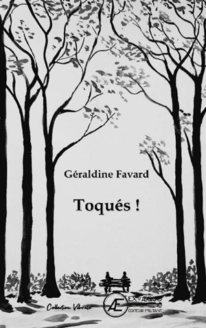 Toqués ! - Géraldine Favard