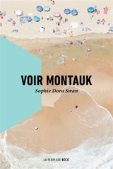 Voir Montauk - Swan, Sophie Dora
