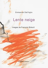 Lente neige - Emmanuel Dall'Aglio