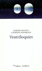 Ventriloquies - Martine Delvaux