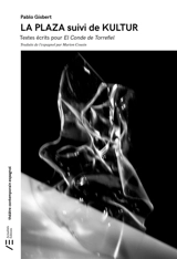 La plaza. Kultur : textes écrits pour El Conde de Torrefiel - Pablo Gisbert