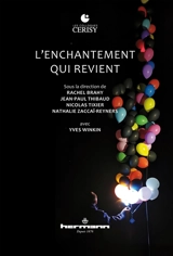 L'enchantement qui revient : actes du colloque de Cerisy, du 6 au 13 juillet 2021 - Centre culturel international (Cerisy-la-Salle, Manche). Colloque (2021)