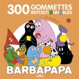 Barbapapa : 300 gommettes repositionnables : La famille - Taylor, Alice Et Thomas