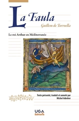 La faula : le roi Arthur en Méditerranée - Guillem de Torroella