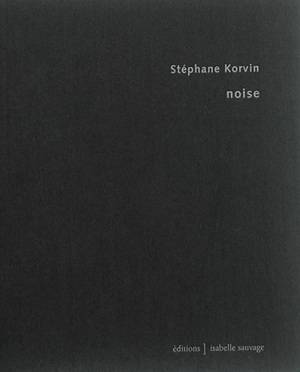 Noise - Stéphane Korvin