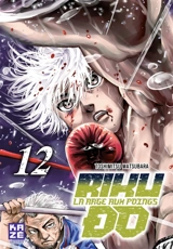Riku-do : la rage aux poings. Vol. 12 - Toshimitsu Matsubara