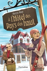 A l'Hôtel des Pays d'en haut - Maryse Rouy
