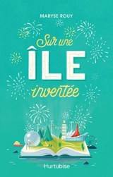 Sur une île inventée - Maryse Rouy