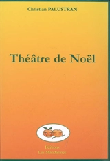 Théâtre de Noël - Christian Palustran