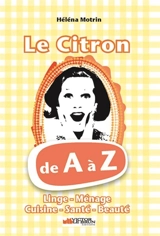 Le citron de A à Z - Héléna Motrin