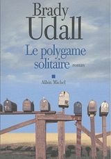 Le polygame solitaire - Brady Udall