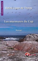 Les murmures du Cap - Soline Lippe de Thoisy