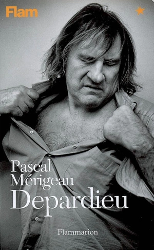 Depardieu - Pascal Mérigeau