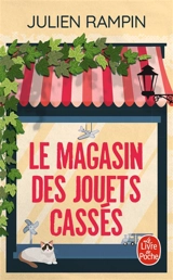 Le magasin des jouets cassés - Julien Rampin