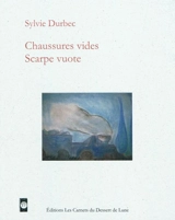 Chaussures vides : scarpe vuote - Sylvie Durbec