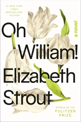 Oh William ! - Elizabeth Strout