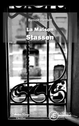 La maison Stassen : thriller - Benoit Herbet
