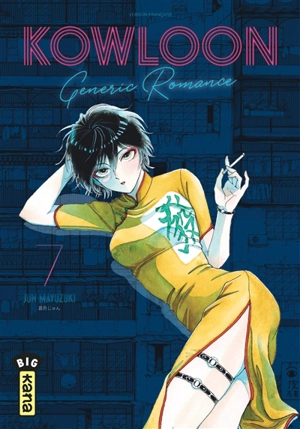 Kowloon generic romance. Vol. 7 - Jun Mayuzuki