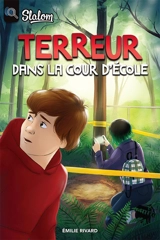 Terreur dans la cour d'école - Emilie Rivard