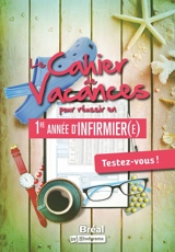 Le cahier de vacances pour entrer en 1re année d'infirmier(e) : testez-vous ! - Katarzyna Kalinski