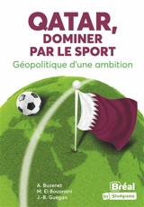 Qatar, dominer par le sport : géopolitique d'une ambition - Alexandre Boubaker Buzenet