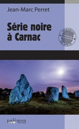 Série noire à Carnac - Jean-Marc Perret