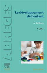 Le développement de l'enfant : du normal aux principaux troubles du développement - Alain de Broca