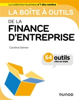 La boîte à outils de la finance d'entreprise : 64 outils clés en main - Caroline Selmer