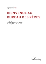 Bienvenue au bureau des rêves - Philippe Moins