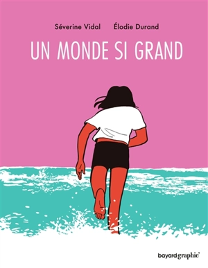Un monde si grand - Séverine Vidal
