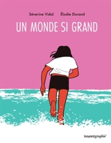 Un monde si grand - Séverine Vidal