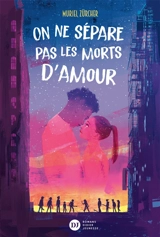 On ne sépare pas les morts d'amour - Muriel Zürcher