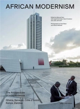 African Modernism The Architecture of Independence (New ed) - Iwan Baan